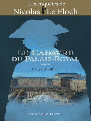 cover image of Le cadavre du Palais-Royal. Une enquête de Nicolas Le Floch